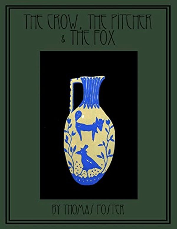 The Crow, The Pitcher & The Fox-..