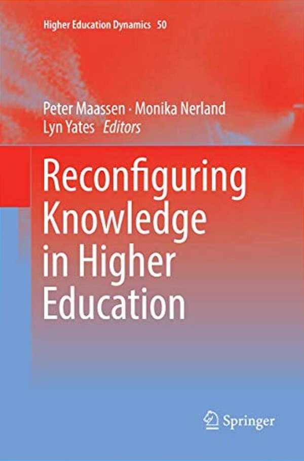 Reconfiguring Knowledge In Higher Education-..