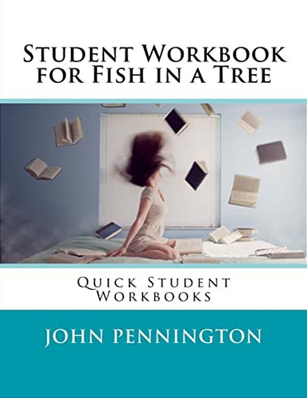 Student Workbook For Fish In A Tree: Quick Student Workbooks-..
