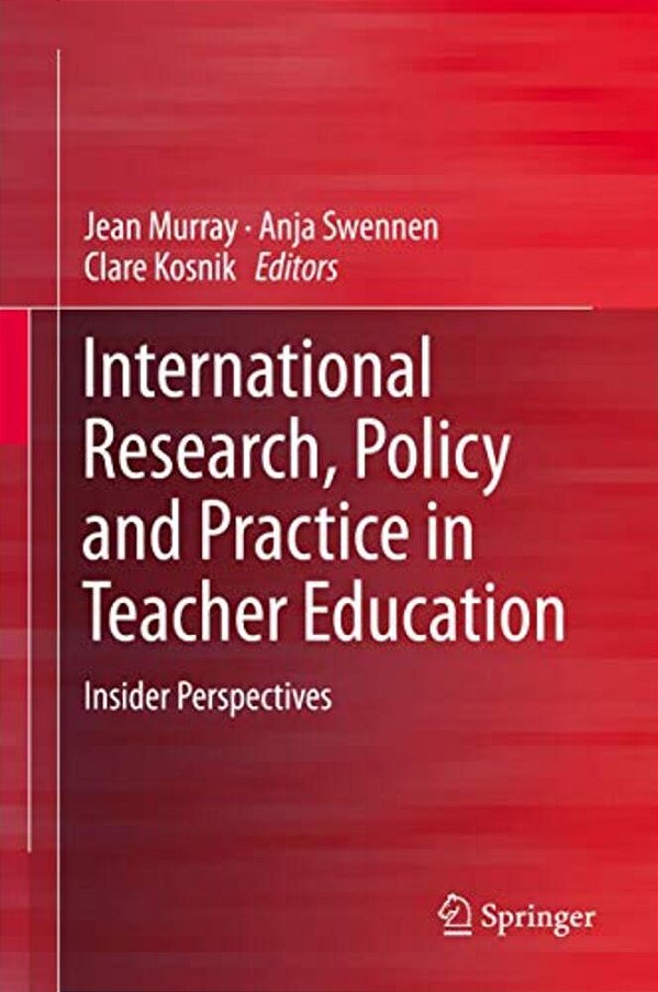 International Research, Policy And Practice In Teacher Education: Insider Perspectives-..