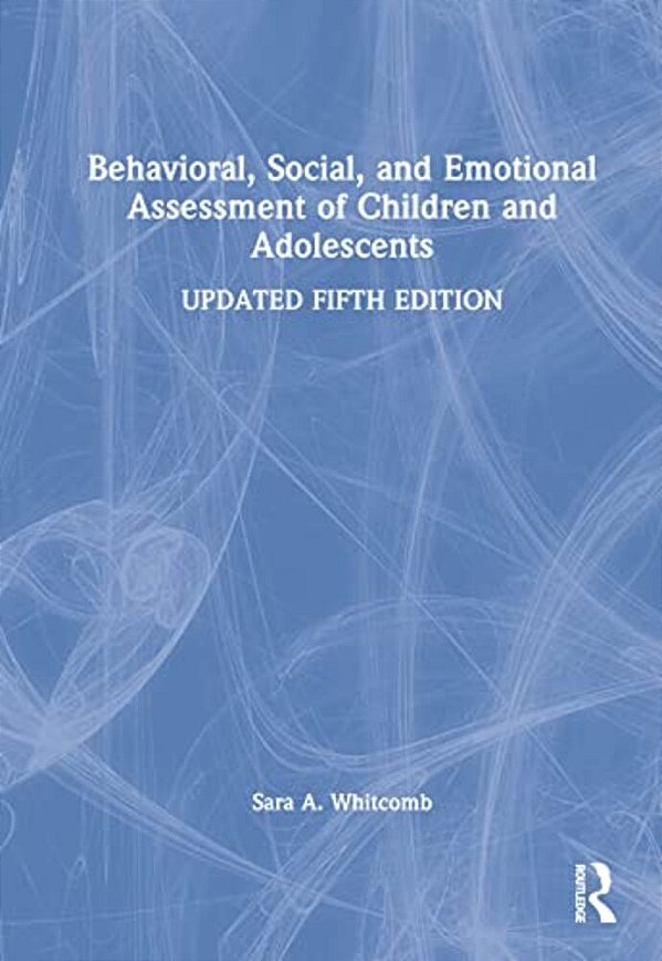 Behavioral, Social, And Emotional Assessment Of Children And Adolescents-..
