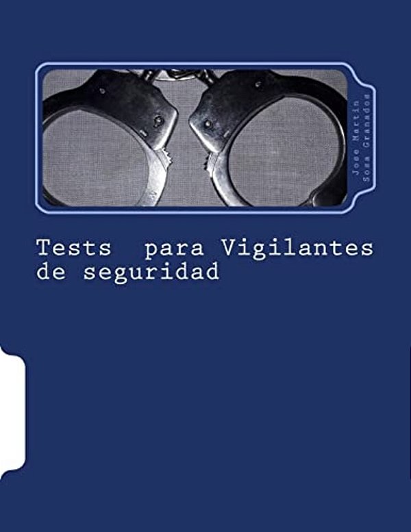 Tests Para Vigilantes De Seguridad: Libro De Tests Para La Preparacion De Vigilantes De Seguridad-..