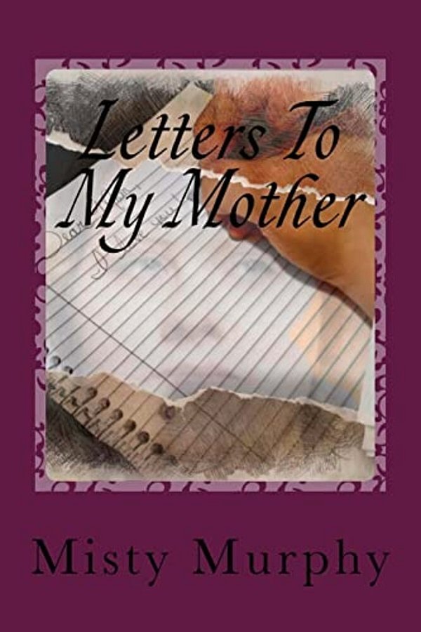 Letters To My Mother: Memoir Of A Life After Loss-..