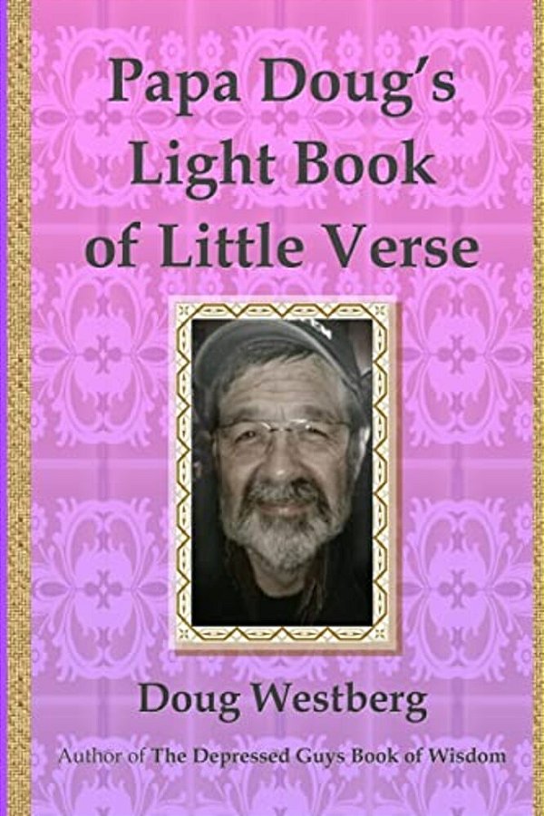 Papa Doug's Light Book Of Little Verse-..