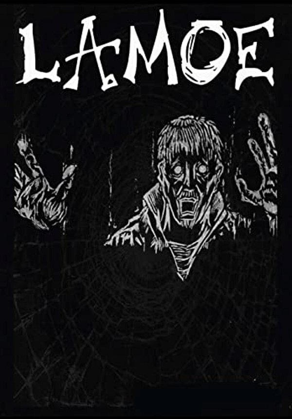 Lamoe: One Man's Descent Into Madness-..