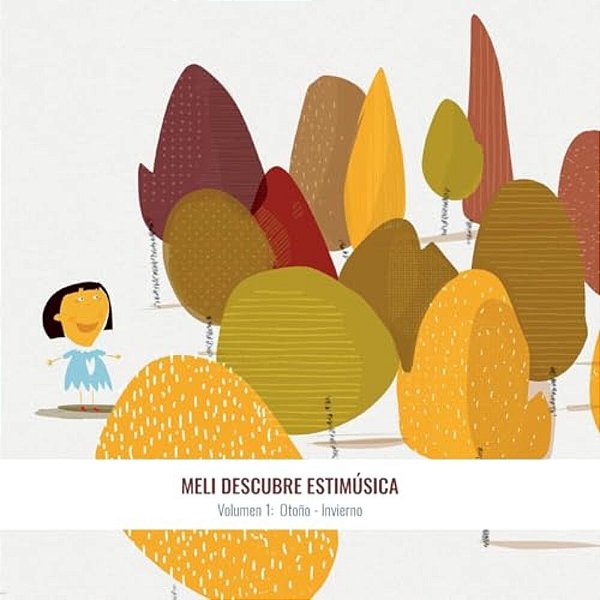 Meli Descubre Estimúsica. Volumen 1: Otoño - Invierno. -..