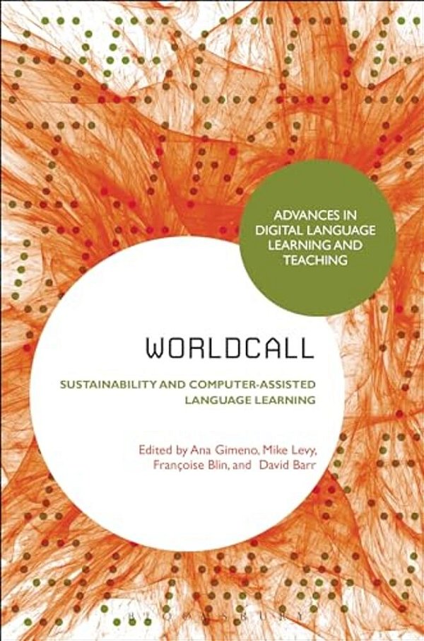 Worldcall: Sustainability And Computer-Assisted Language Learning-..