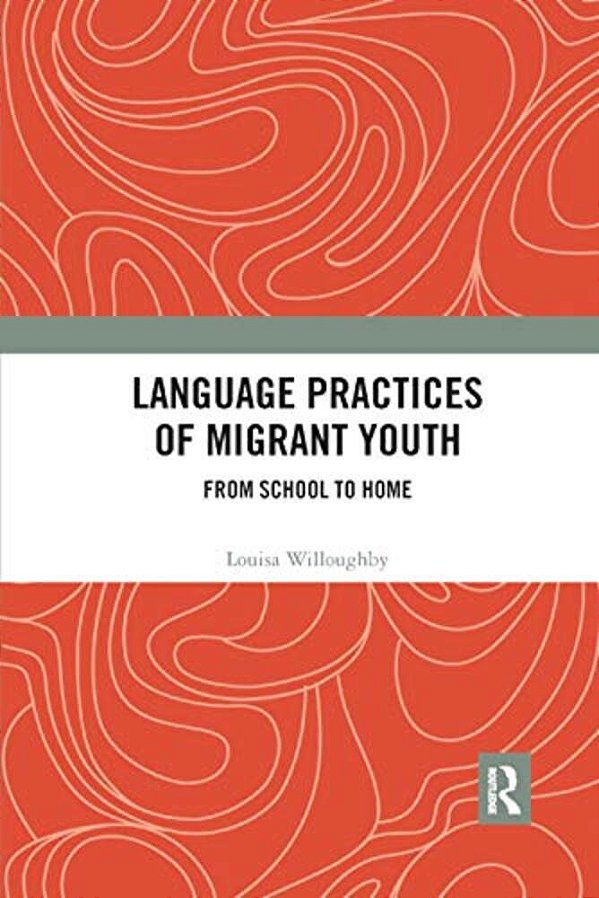 Language Practices Of Migrant Youth: From School To Home-..