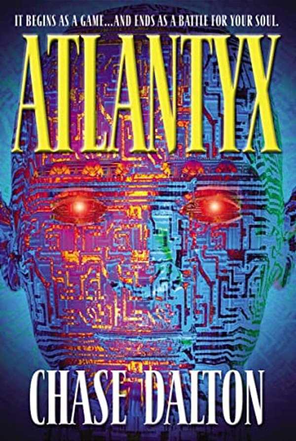 Atlantyx: It Begins As A Game... And Ends As A Battle For Your Soul-..