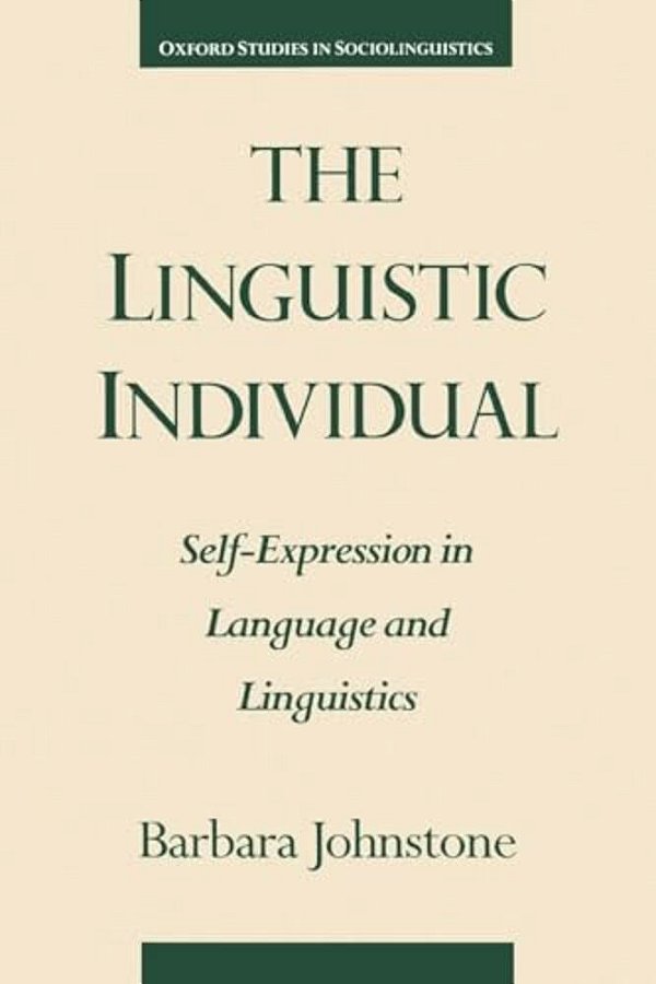 The Linguistic Individual: Self-Expression In Language And Linguistics-..