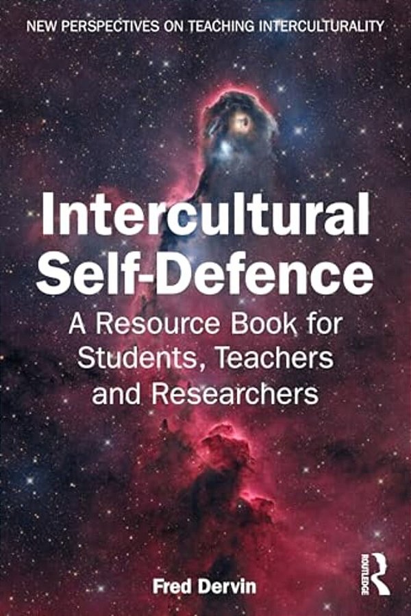 Intercultural Self-Defence: A Resource Book For Students, Teachers And Researchers-..