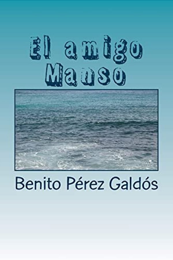 El Amigo Manso-..