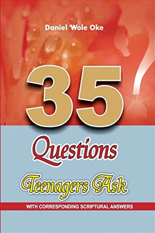 35 Questions Teenagers Ask-..