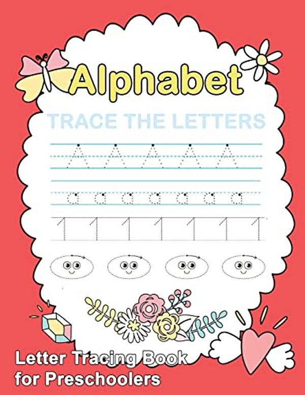 Letter Tracing Book For Preschoolers:: Letter Tracing Book, Practice For Kids, Ages 3-5, Alphabet Writing Practice-..