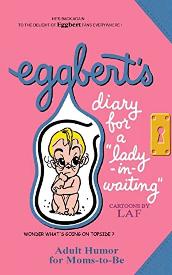 Eggbert's Diary For A "Lady-In-waiting": From The Original Published In 1964-..