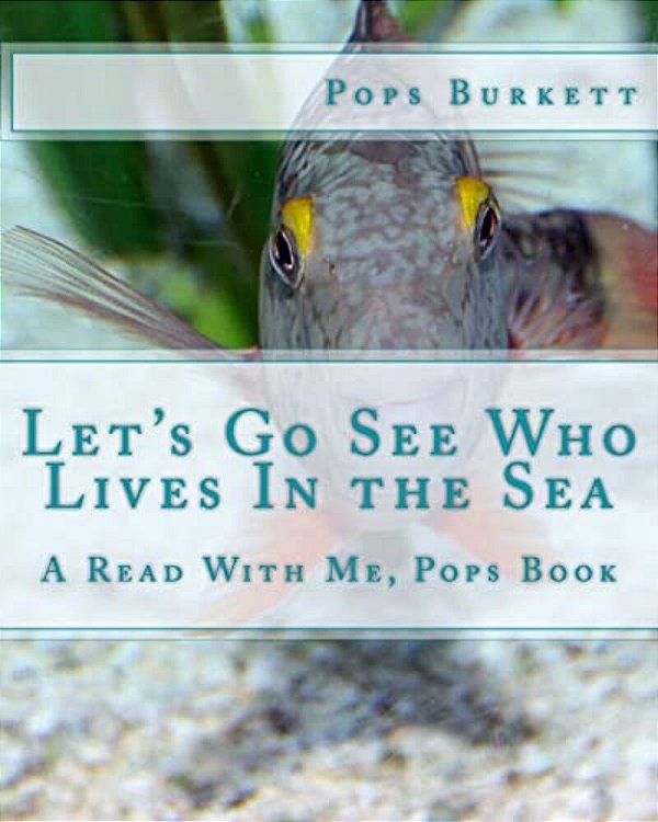 Let's Go See Who Lives In The Sea: A Read With Me, Pops Book-..