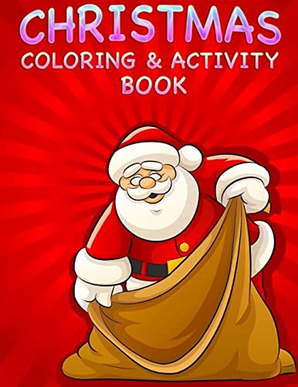 Christmas Coloring & Activity Book: Jumbo Christmas Activity Book-..