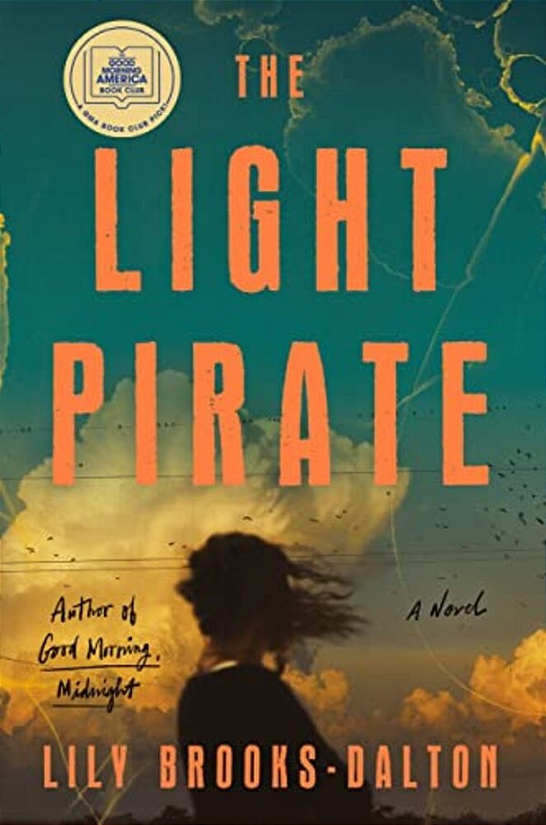 The Light Pirate: Gma Book Club Selection-..