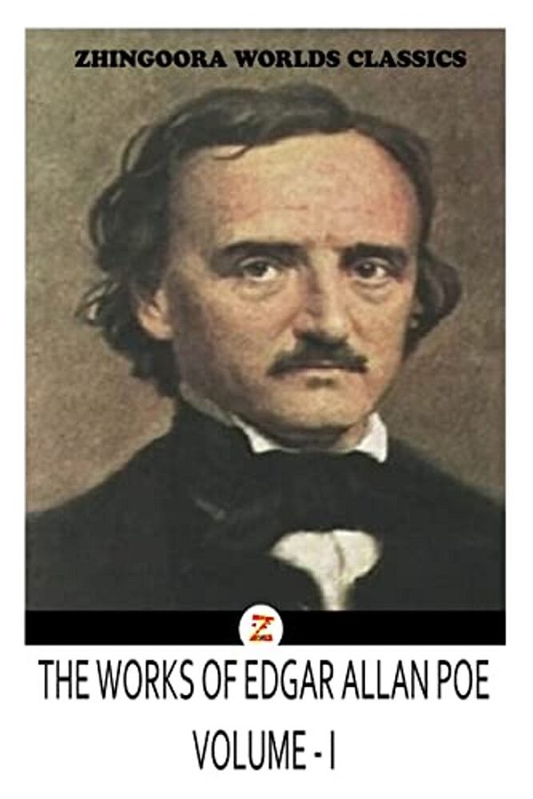 The Works Of Edgar Allan Poes Volume I-..