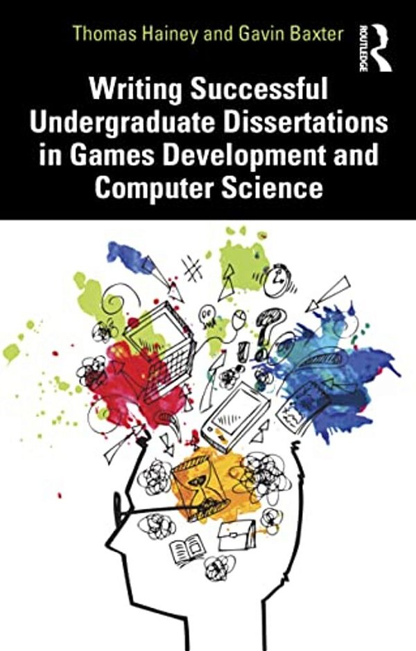 Writing Successful Undergraduate Dissertations In Games Development And Computer Science-..