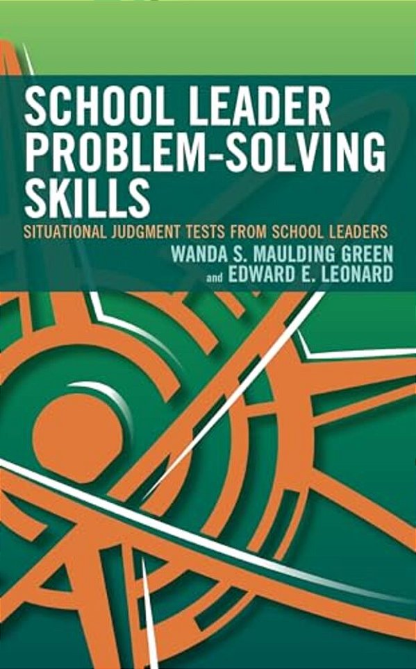 School Leader Problem-Solving Skills: Situational Judgment Tests From School Leaders-..