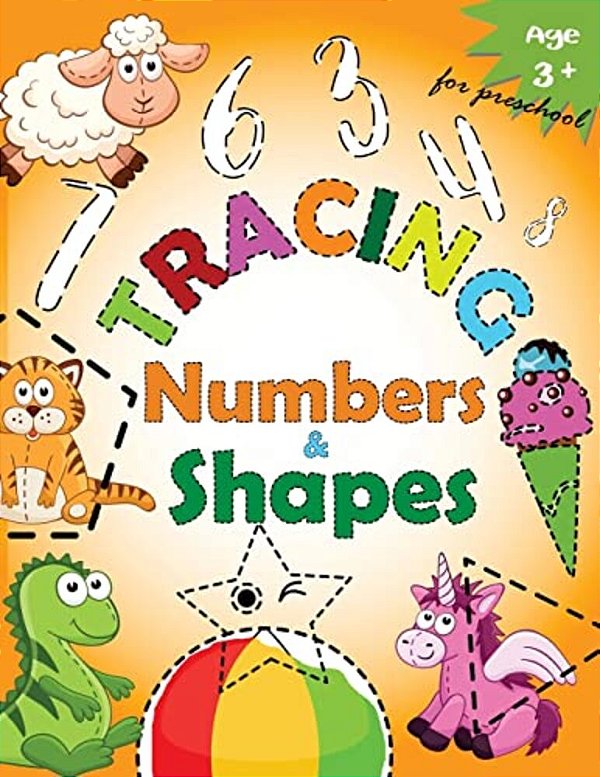 Tracing Numbers & Shapes For Preschool: Kindergarten Tracing Workbook-..