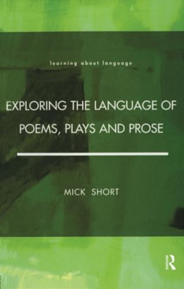 Exploring The Language Of Poems, Plays And Prose-..