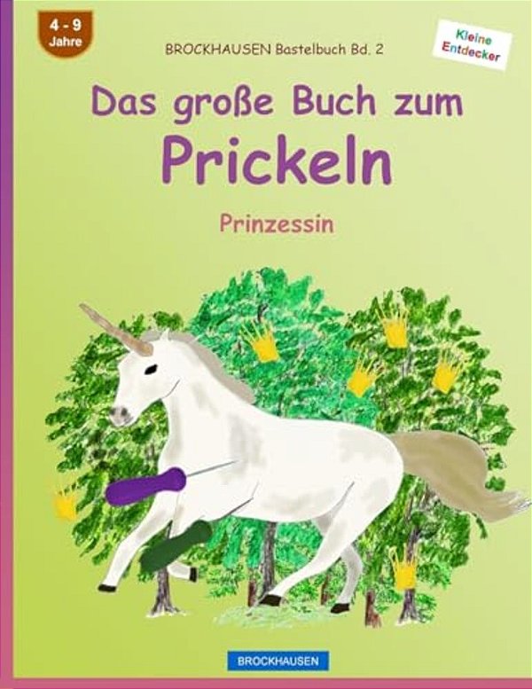Brockhausen Bastelbuch Bd. 2 - Das Große Buch Zum Prickeln: Prinzessin-..