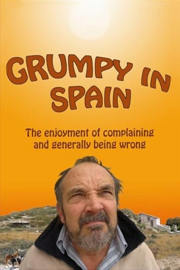 Grumpy In Spain-..