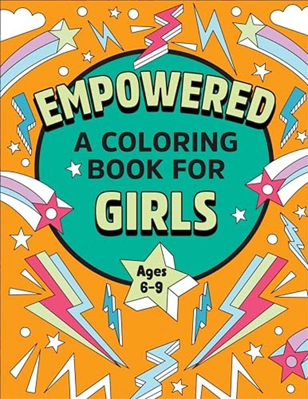 Empowered: A Coloring Book For Girls-..