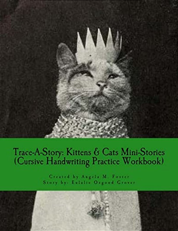 Trace-A-story: Kittens & Cats Mini-Stories (Cursive Handwriting Practice Workbook)-..