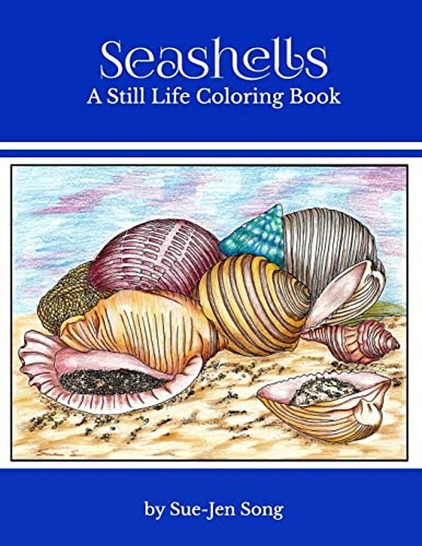 Seashells: A Still Life Coloring Book-..