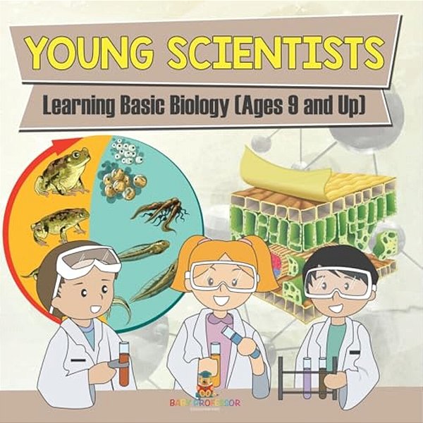 Young Scientists: Learning Basic Biology (Ages 9 And Up)-..
