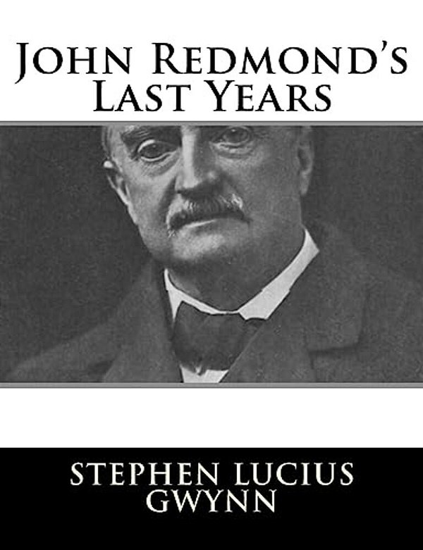 John Redmond's Last Years-..