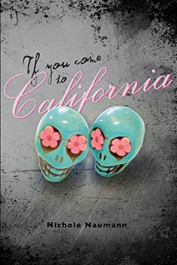 If You Come To California-..