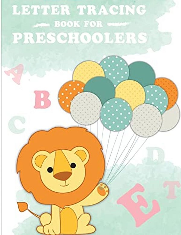 Letter Tracing Book For Preschoolers: Letter Tracing Preschool, Letter Tracing, Letter Tracing Kid 3-5, Letter Tracing Preschool, Letter Tracing Workb-..