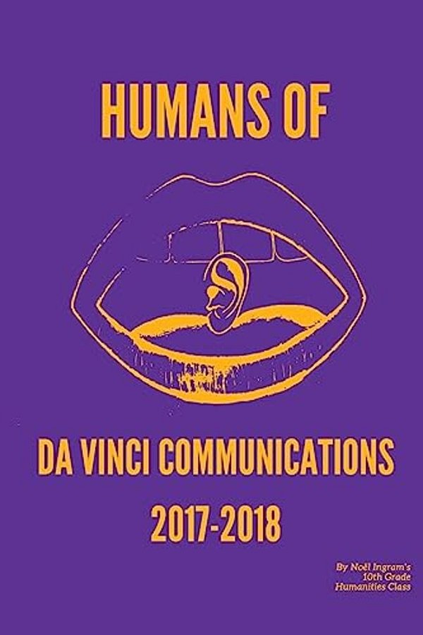 Humans Of Dvc 2017-2018: By Noël Ingram's Humanities 10 Class-..