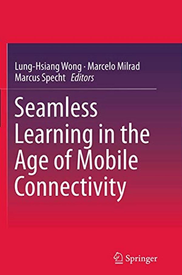 Seamless Learning In The Age Of Mobile Connectivity-..