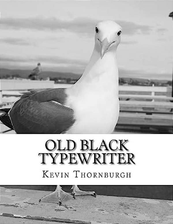 Old Black Typewriter: Poems And A Story-..