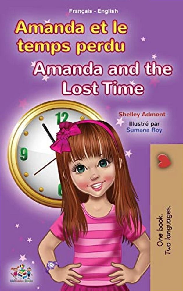 Amanda And The Lost Time (French English Bilingual Book For Kids)-..