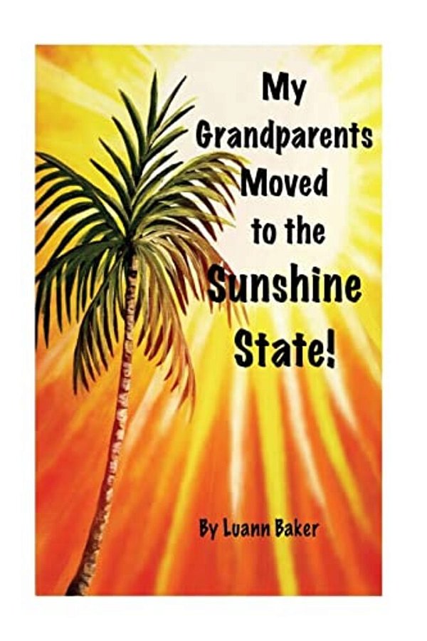 My Grandparents Moved To The Sunshine State-..