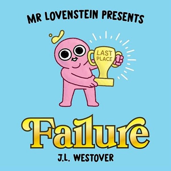 Mr. Lovenstein Presents: Failure-..