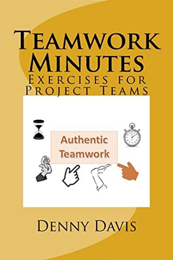 Teamwork Minutes: Exercises For Project Teams-..