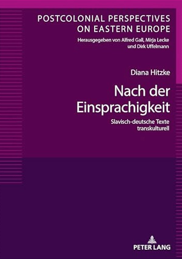 Nach Der Einsprachigkeit: Slavisch-Deutsche Texte Transkulturell-..