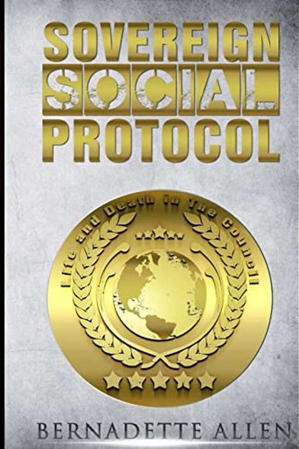 Sovereign Social Protocal: Life And Death In The Council-..