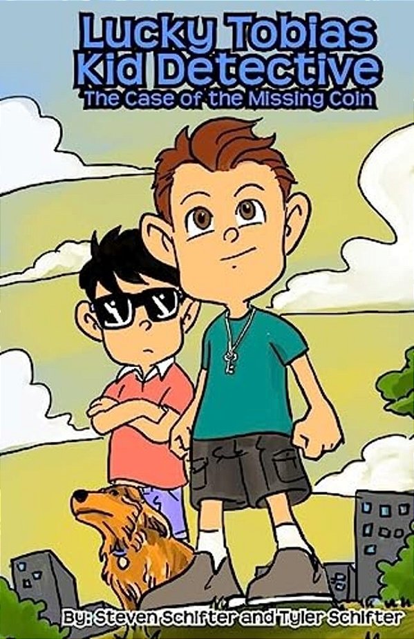 Lucky Tobias Kid Detective: The Case Of The Missing Coin-..