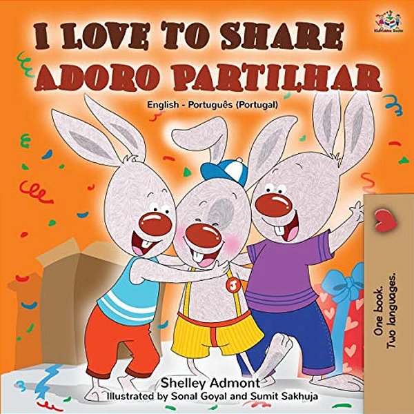 I Love To Share Adoro Partilhar: English Portuguese Bilingual Book -Portugal-..