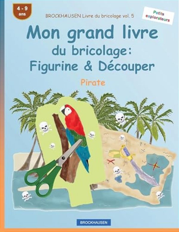 Brockhausen Livre Du Bricolage Vol. 5 - Mon Grand Livre Du Bricolage: Figurine & Découper: Pirate-..