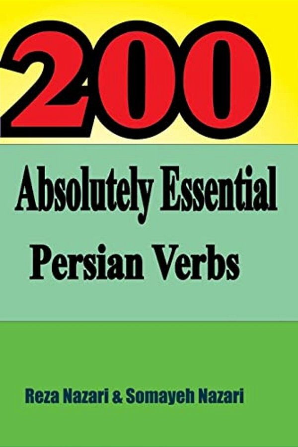 200 Absolutely Essential Persian Verbs-..