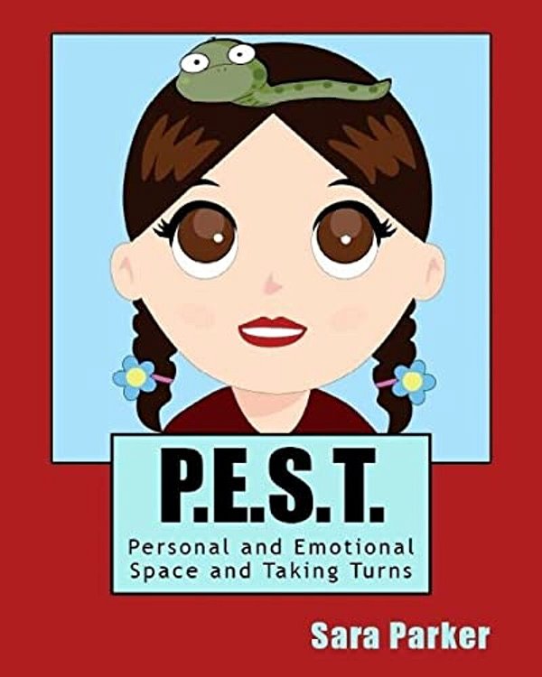 P. E. S. T. Personal And Emotional Space And Taking Turns-..